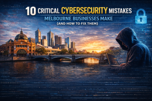 Melbourne cityscape with cybersecurity threat illustration showing 10 critical mistakes businesses make